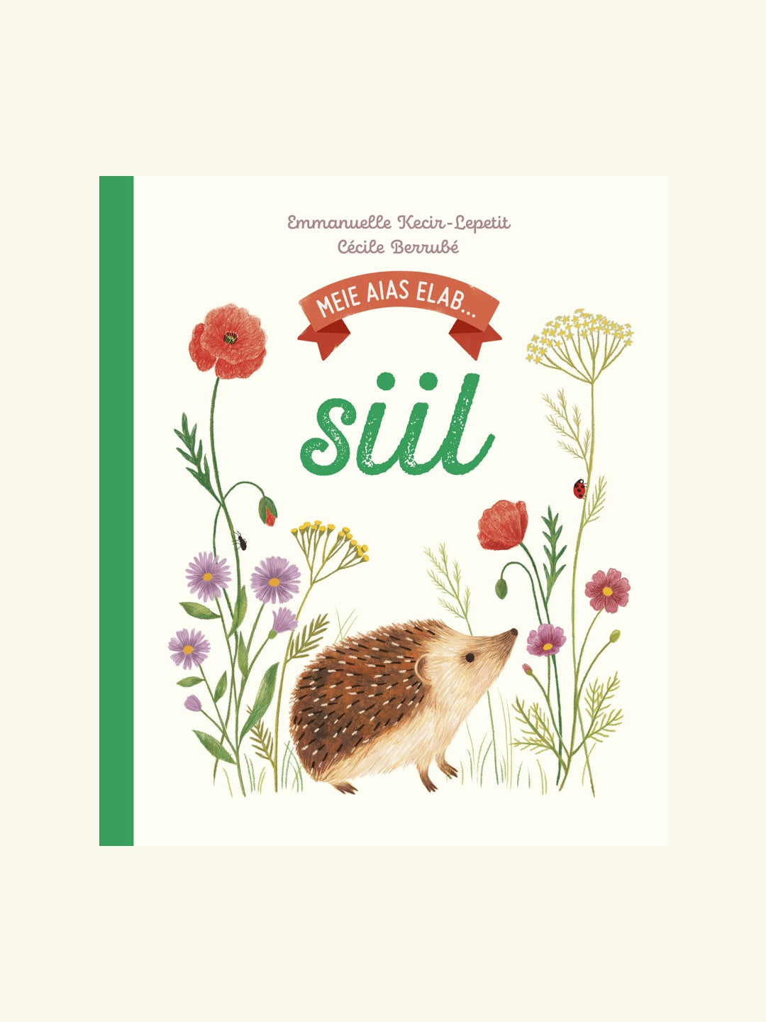 Koolibri children's book raamat väikelastele Meie aias elab siil