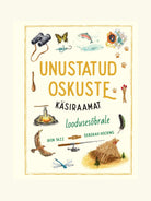 Koolibri book, lasteraamat unustatud oskuste käsiraamat loodusesõbrale