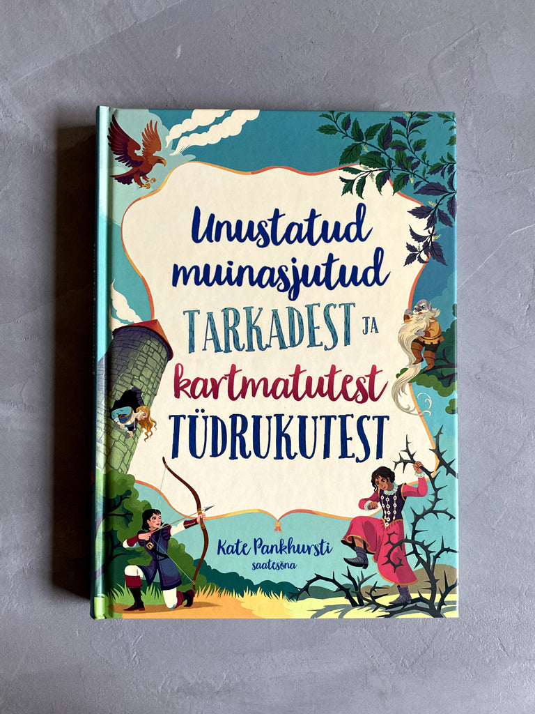 Children's book, raamat Unustatud muinasjutud tarkadest ja kartmatutest tüdrukutest